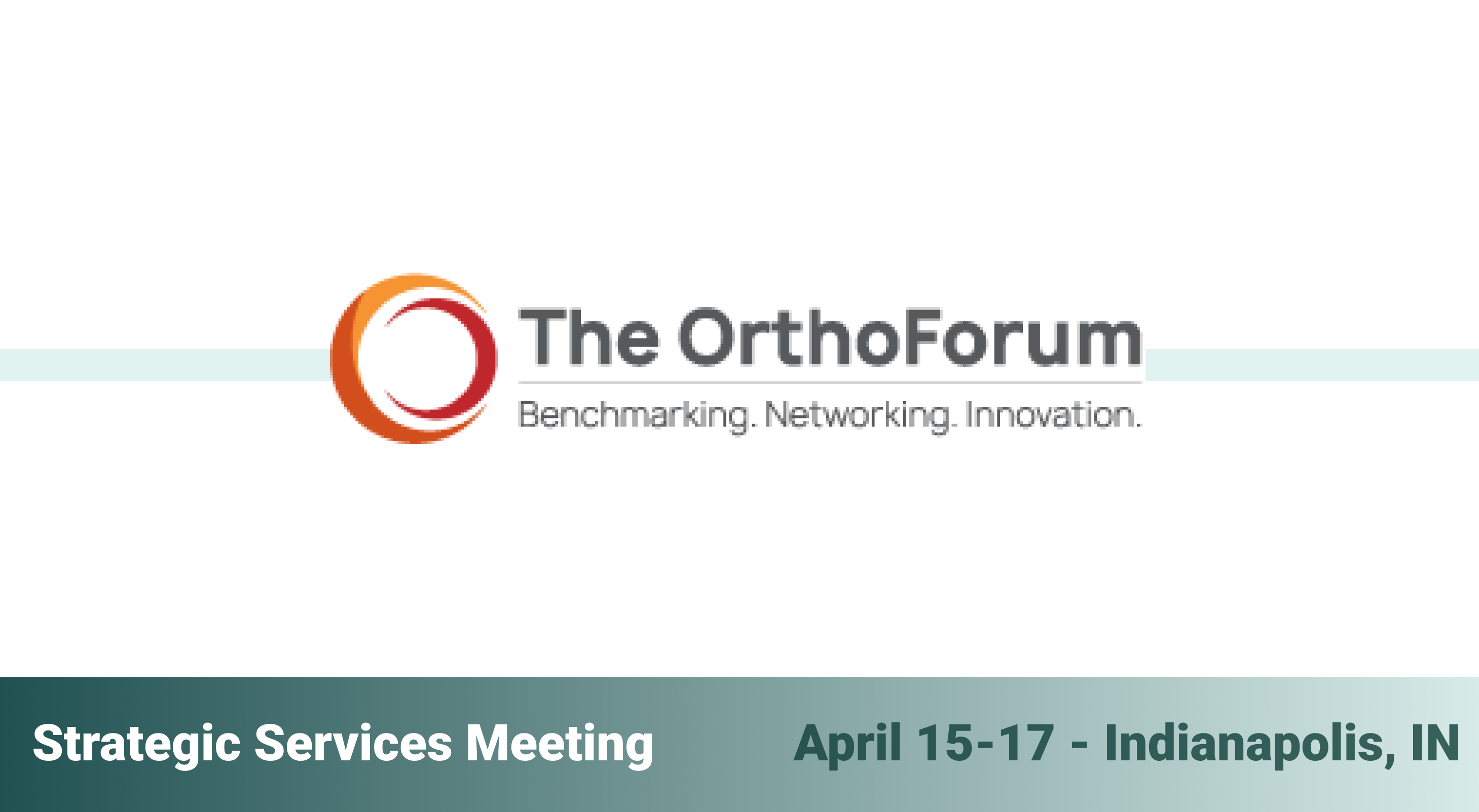 Event Preview: OrthoForum Strategic Services 2024